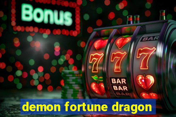 demon fortune dragon